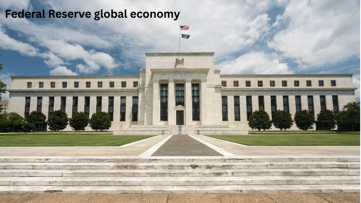 Federal Reserve Global Economy: 7 Shocking Facts