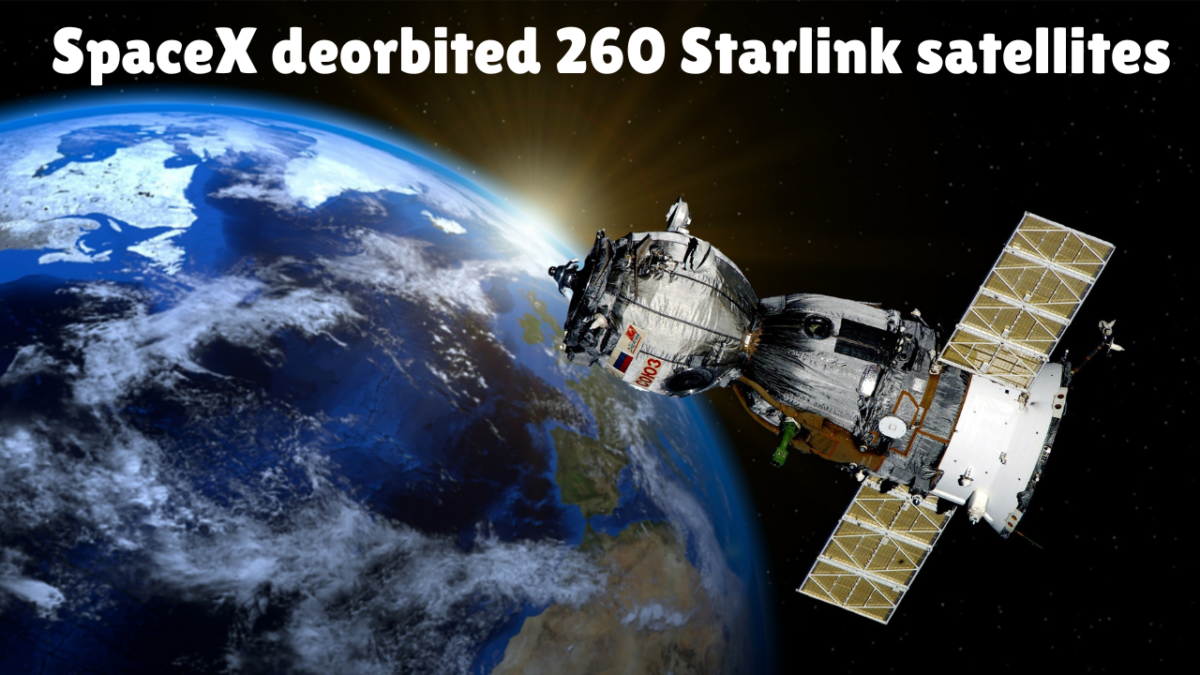 SpaceX deorbited 260 Starlink satellites during network modernization to reduce space debris in low Earth orbit
