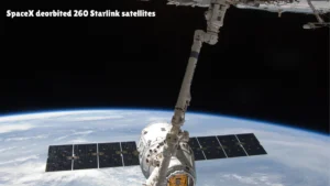 SpaceX deorbited 260 Starlink satellites during a controlled re-entry to upgrade the Starlink network and reduce space debris in low Earth orbit.