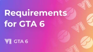 GTA 6 System Requirements for PC with expected CPU, GPU, RAM, and storage specifications