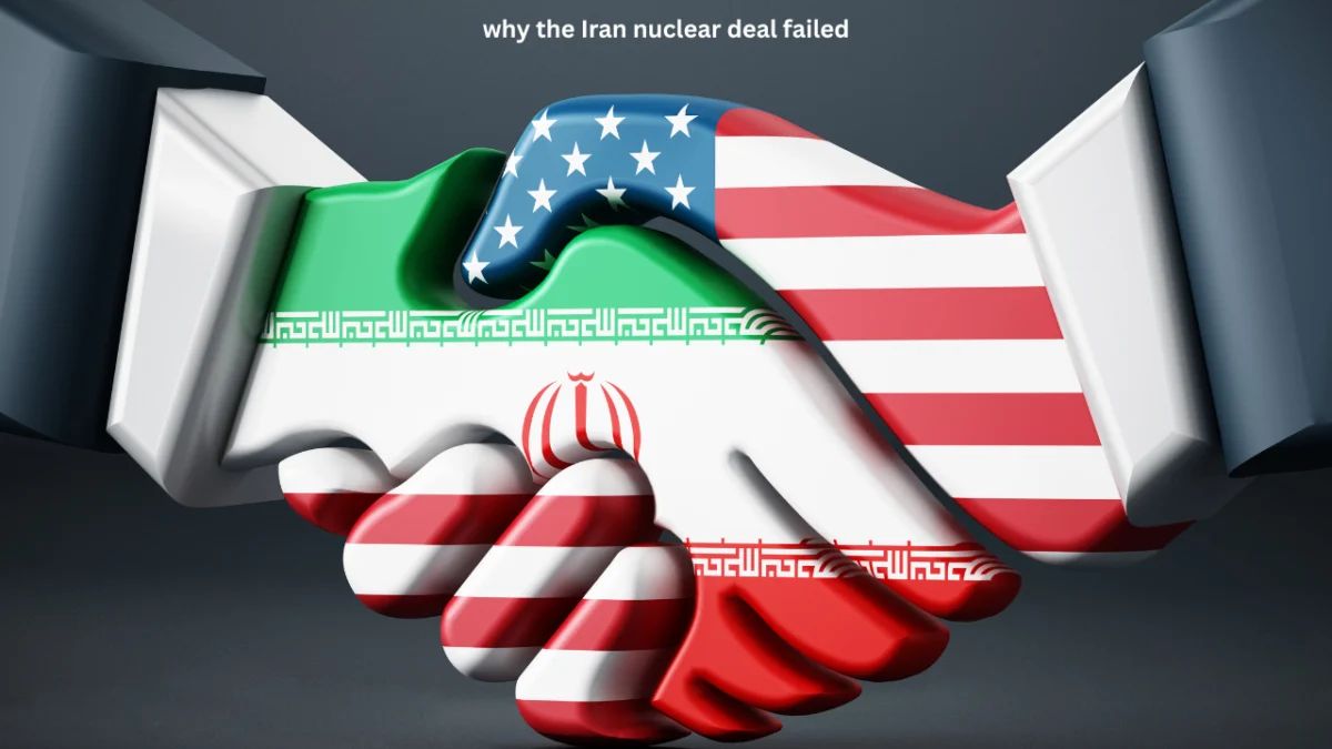 Why the Iran nuclear deal failed and its geopolitical impact